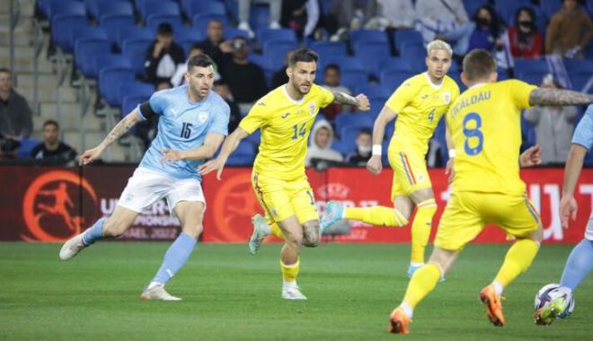 Fotbal / Naţionala României, remiză în amicalul cu Israel. Tricolorii, egalaţi pe final - 1-1648622502.jpg