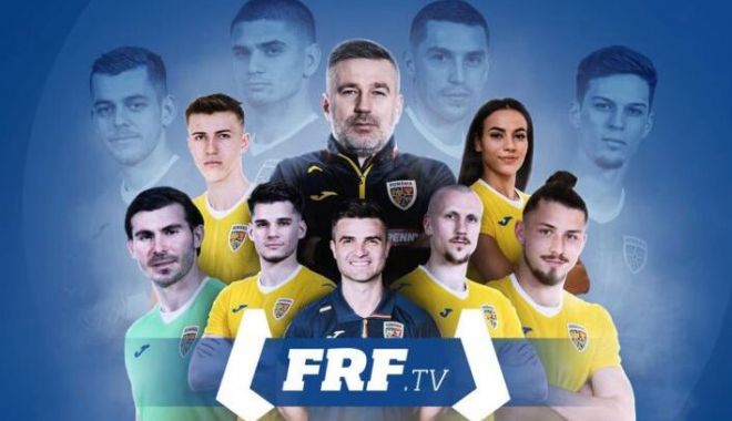 Fotbal / Federația română a lansat platforma de conținut video FRF.TV. Aplicaţii gratuite