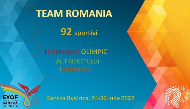 Olimpism / 92 de sportivi vor reprezenta România la Festivalul Olimpic al Tineretului European de la Banska Bystrica