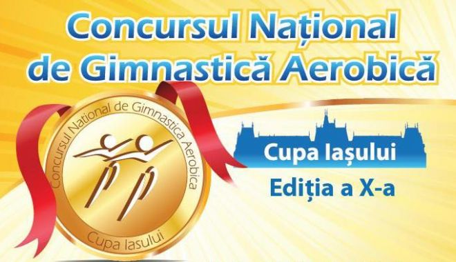 Gimnastică aerobică / Sportivii de la CS Farul, CSS 1 şi CS „It s what I love”, la Cupa Iaşului, ediţia a 10-a - 1-1663337045.jpg