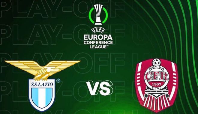 Fotbal / CFR Cluj va înfrunta pe Lazio Roma, în barajul pentru calificarea în optimile Europa Conference League - 1-1667832509.jpg