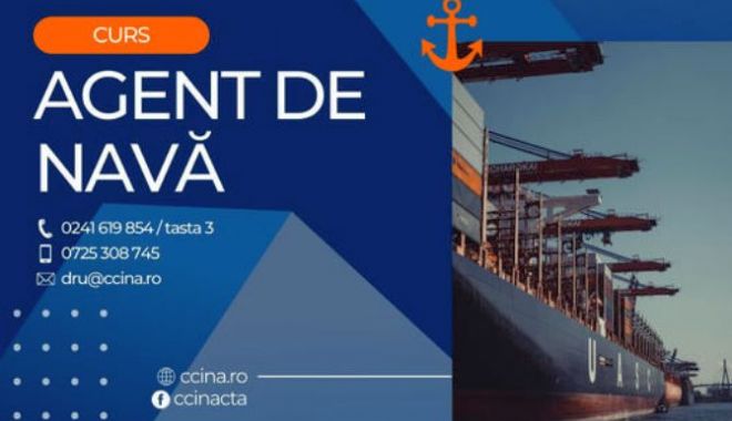 Oportunitate de carieră! Curs rezervat agenţilor de navă, la CCINA Constanţa - 1-1690279275.jpg
