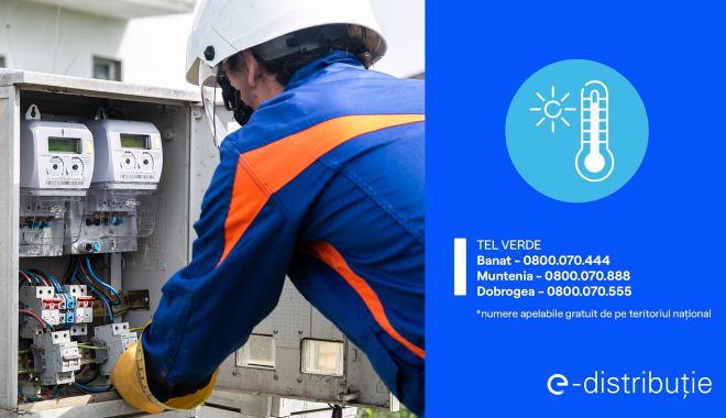 E-Distribuție își intensifică activitatea în teren, în urma creșterii consumului de energie electrică și a avertismentelor meteo de caniculă - 1-1690374434.jpg