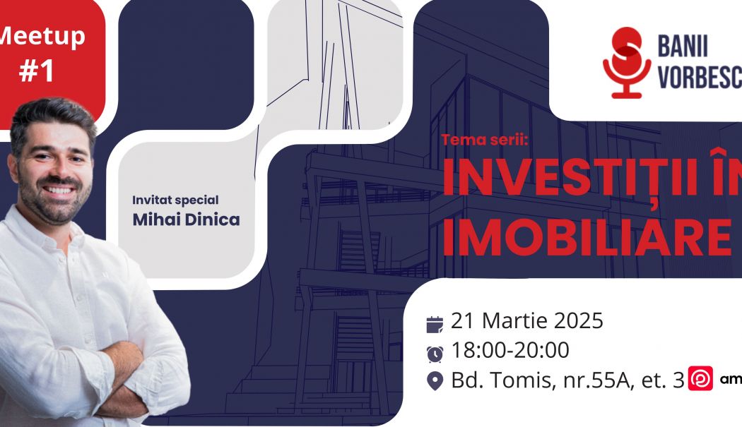 Banii Vorbesc lansează seria de întâlniri pentru investitori – primul eveniment: Investiții în imobiliare