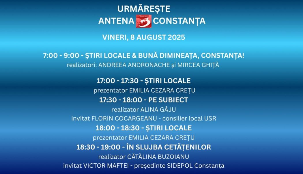 Programul zilei de vineri, 8 august, la Antena 3 Constanța - 1-1754581242.jpg