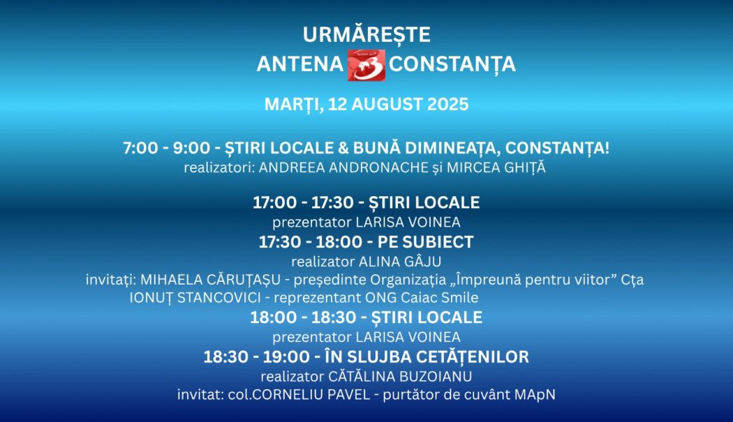 Programul zilei de marți, 12 august, la Antena 3 Constanța - 1-1754928123.jpg