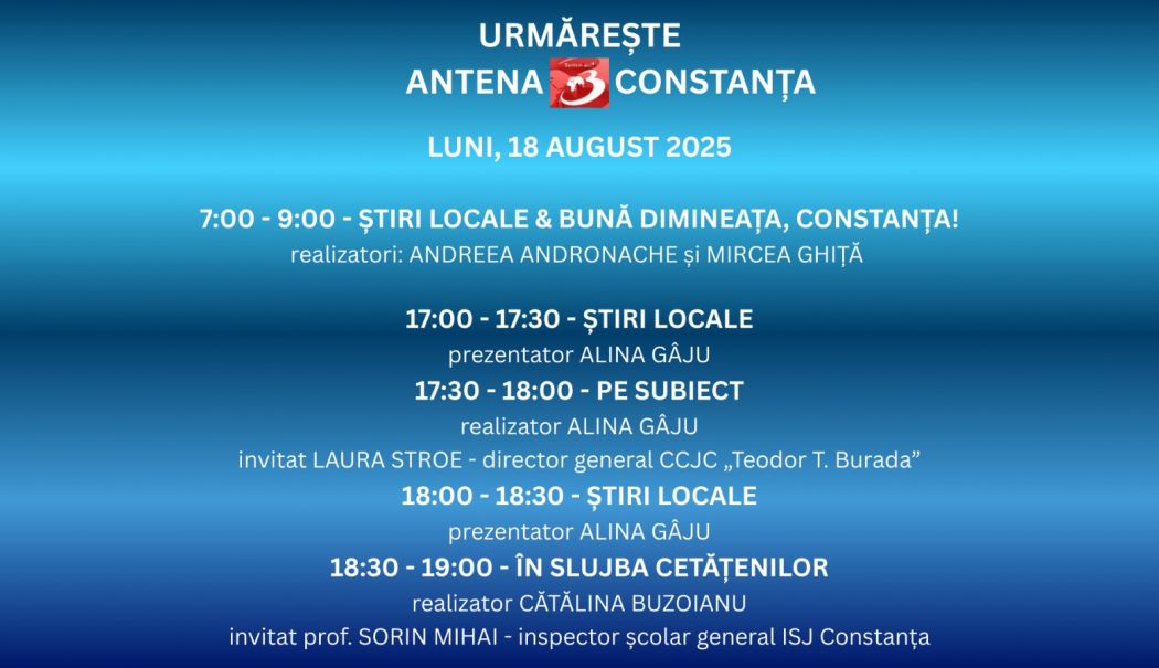 Programul zilei de luni, 18 august, la Antena 3 Constanța - 1-1755441178.jpg