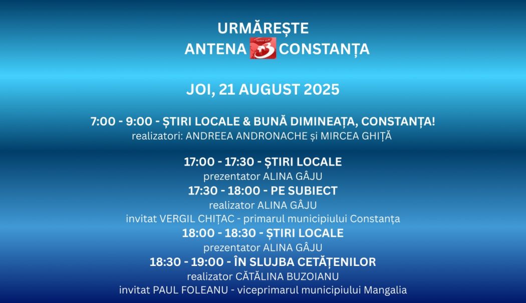 Programul zilei de joi, 21 august, la Antena 3 Constanța - 1-1755705849.jpg