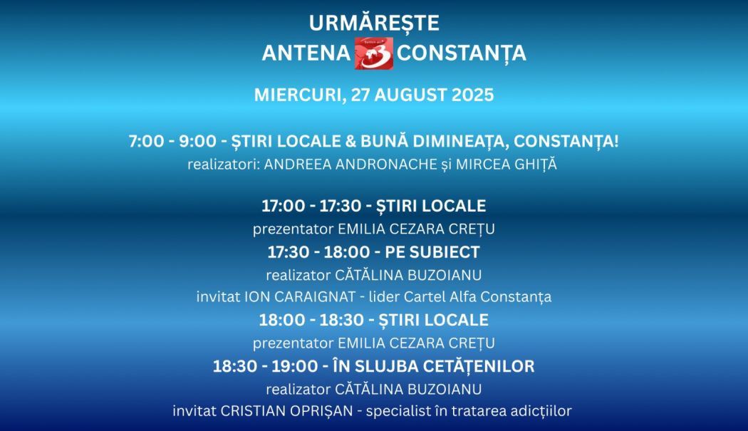 Programul zilei de miercuri, 27 august, la Antena 3 Constanța - 1-1756224570.jpg