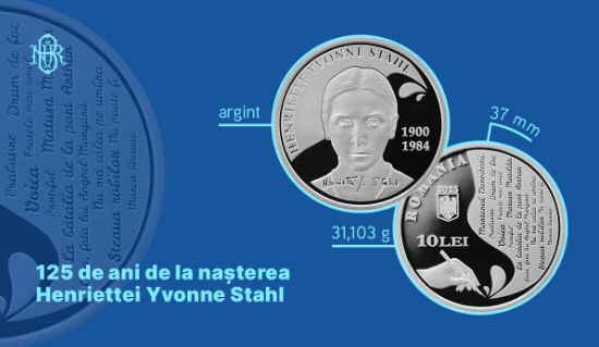 BNR: Monedă din argint cu tema 125 de ani de la naşterea Henriettei Yvonne Stahl, lansată în circuitul numismatic - 1-1757928684.jpg