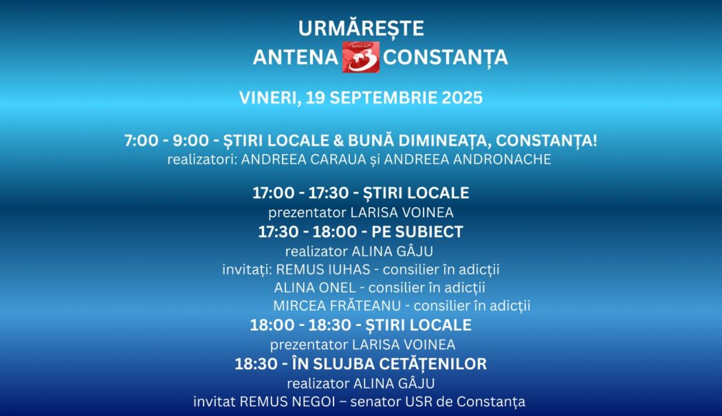 Programul zilei de vineri, 19 septembrie, la Antena 3 Constanța - 1-1758211892.jpg