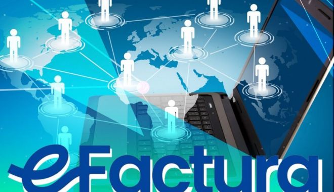 Perioada pentru care nu se aplică sancţiuni în sistemul e-Factura ar putea fi extinsă