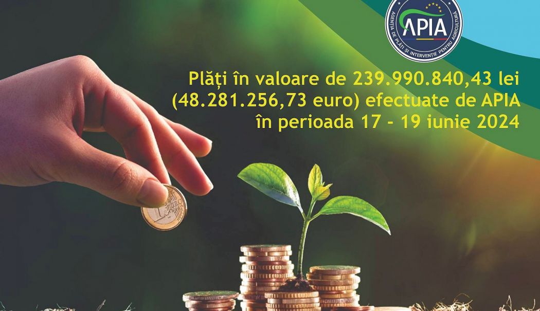 APIA, plăţi în valoare de aproximativ 240 milioane lei pentru Campania 2023, în trei zile - 11-1718879291.jpg
