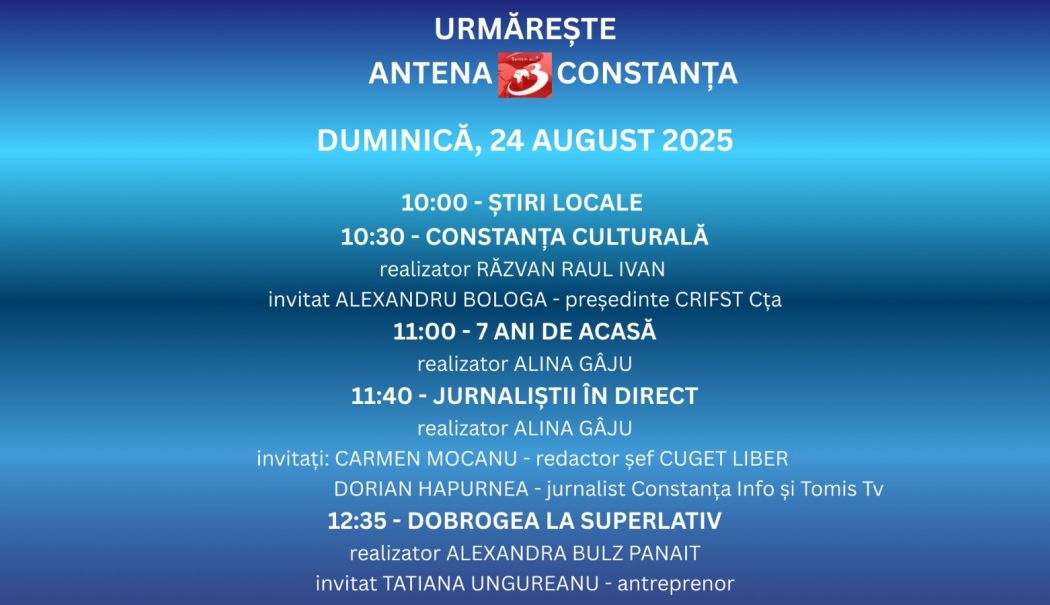Programul zilei de duminică, 24 august, la Antena 3 Constanța - 19f6c5f0f8f547f196d82611e9612464-1755943199.jpg