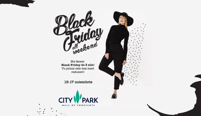 Black Friday cât un weekend întreg la City Park Mall - 201911133ziledeblackfridaylacity-1573647426.jpg