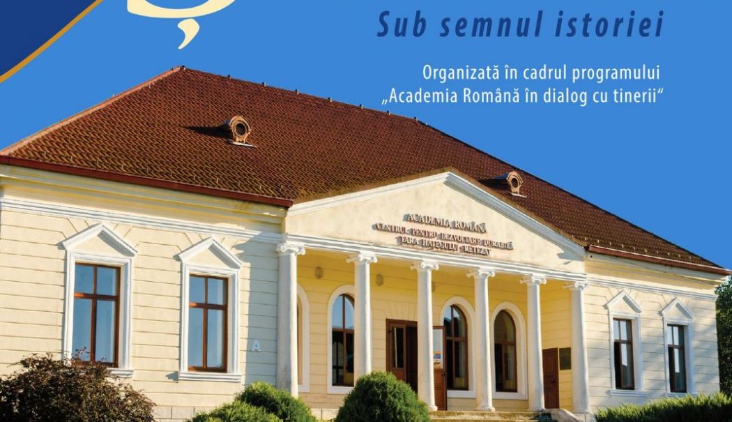 A treia ediție a Școlii de vară ”Sub semnul istoriei”, pentru bursierii Academiei Române