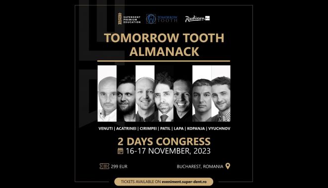 Dr. Bogdan Acatrinei: “Record european de participare la Congresul Tomorrow Tooth Bucharest, cu peste 200 de medici înscriși!” - afis-1699458225.jpg