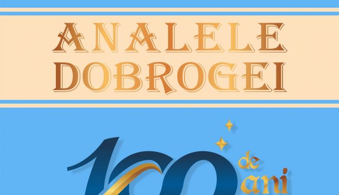 „Analele Dobrogei”- 100 de ani de la apariţia primului număr - analeledobrogei-1610723772.jpg