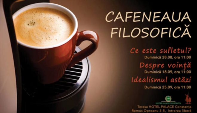 Reîncepe CAFENEAUA FILOSOFICĂ! - cafeneauafilosofica-1472215617.jpg