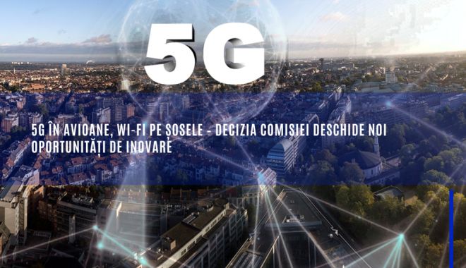 Călătorii vor beneficia de conexiuni 5G în avioane și Wi-Fi pe șosele - calatoriivorbeneficiadeconexiuni-1669924847.png