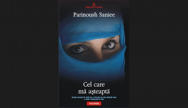 Cartea săptămânii – "Cel care mă așteaptă" de Parinoush Sanie