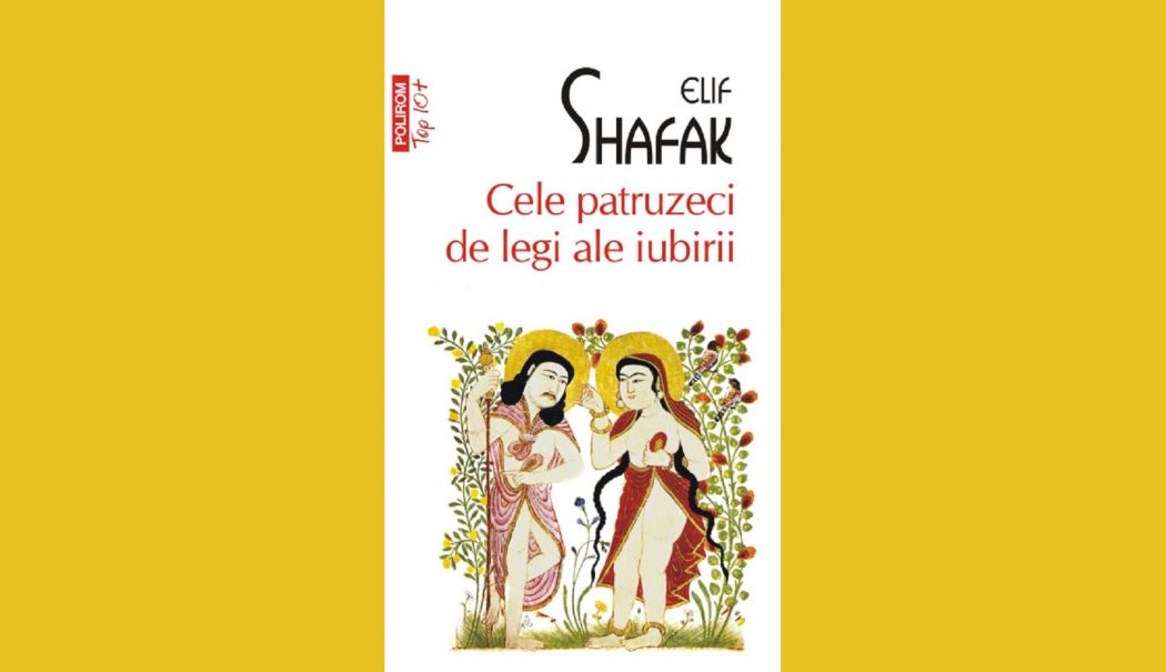 Cartea săptămânii – "Cele patruzeci de legi ale iubirii", de Elif Shafa