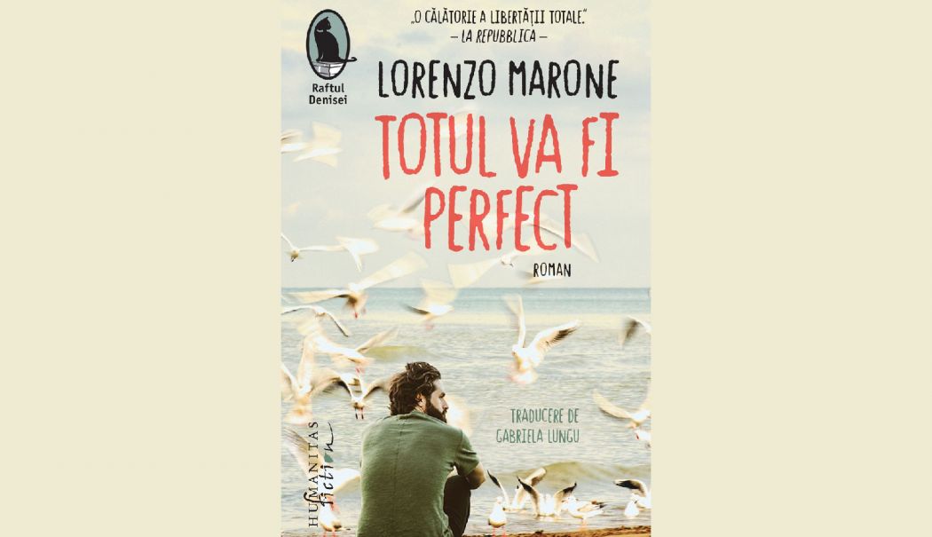 Cartea săptămânii - "Totul va fi perfect", de Lorenzo Marone