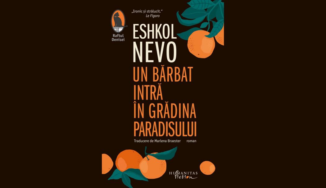 Cartea săptămânii. „Un bărbat intră în grădina paradisului”, de Eshkol Nevo - cartea-saptamanii-1758301260.jpg