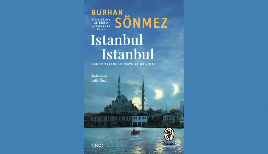 Cartea săptămânii. „Istanbul Istanbul”, de Burhan Sonmez - cartea-saptamanii-1760115787.jpg