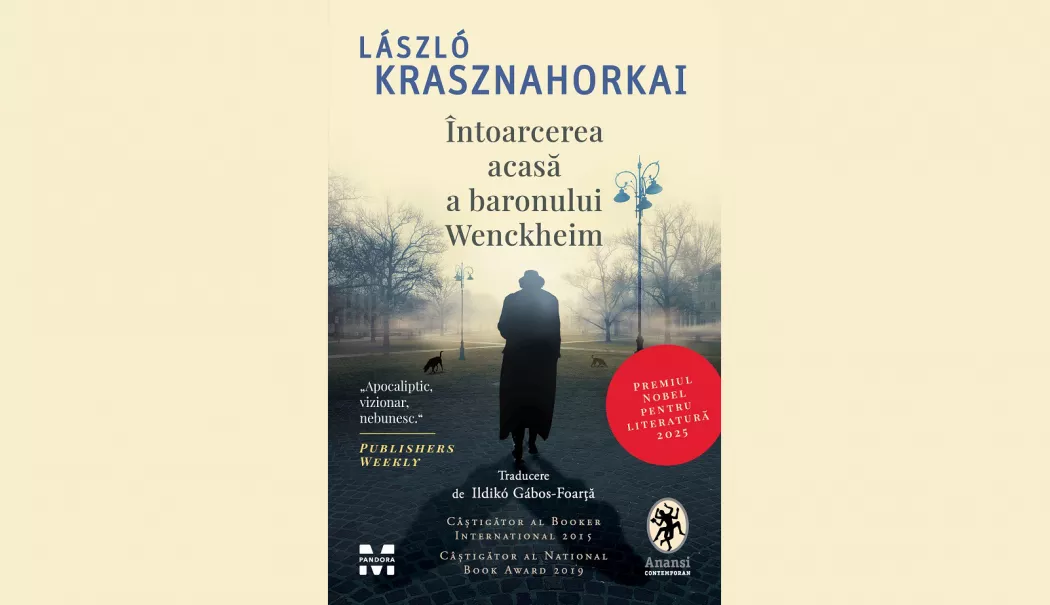 Cartea săptămânii. „Întoarcerea acasă a baronului Wenckheim”, de László Krasznahorkai - cartea-saptamanii-1771608942.webp
