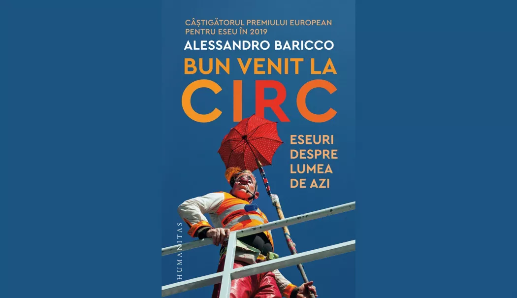 Foto - Cartea săptămânii. „Bun venit la circ”, de Alessandro Baricco