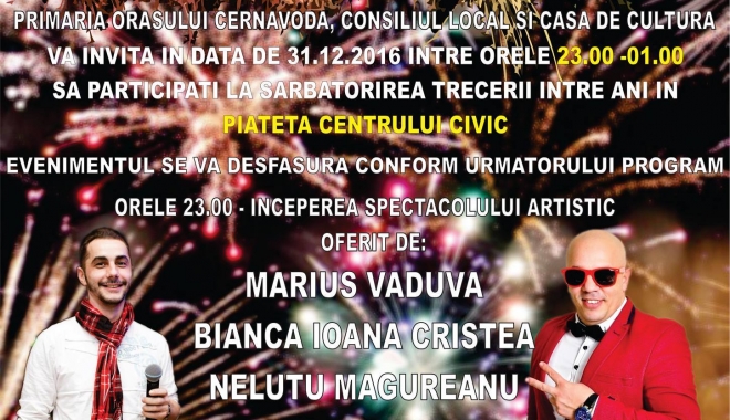 Ce surprize a pregătit Primăria Cernavodă de Revelion - cernavodaafisrevelion2016-1483009613.jpg