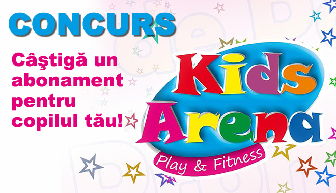 CONCURS pentru COPILUL TĂU. Câștigă unul dintre cele 10 abonamente la KIDS ARENA! - concurskidsarena-1379081666.jpg
