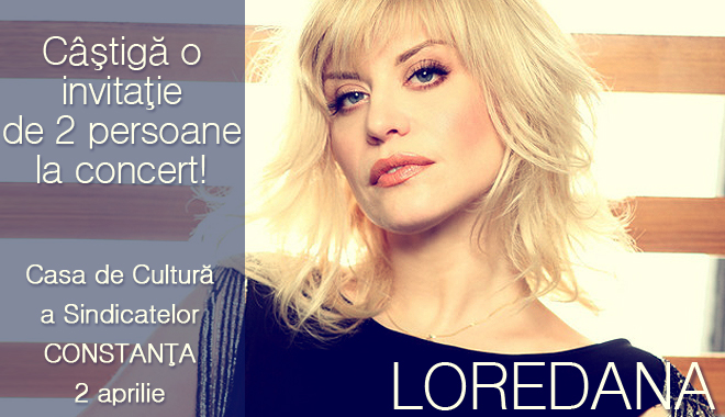 CONCURS. Câștigă o INVITAȚIE DE 2 PERSOANE la concert LOREDANA! - concursloredana-1364558088.jpg