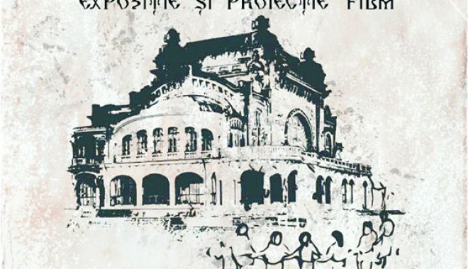 Expoziție cu proiecție de film la Cazinoul din Constanța - expozitie-1533907420.jpg