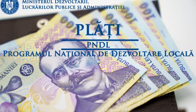 Finanțare de aproape 26 milioane de lei pentru investiții locale