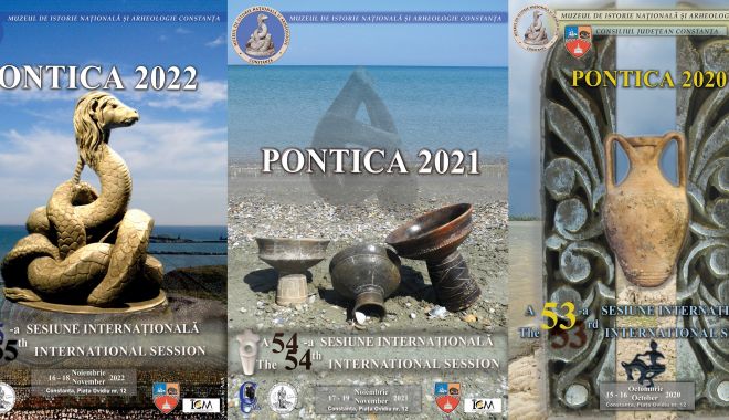 O nouă ediție a Sesiunii Ştiinţifice Internaţionale PONTICA, sub semnul 