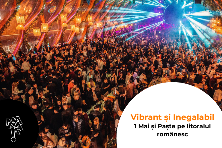 Vibrant și Inegalabil – 1 Mai și Paște pe litoralul românesc. 