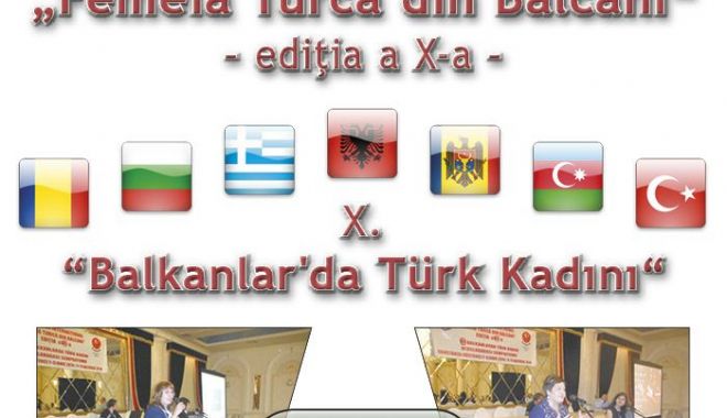 Simpozionul internaţional „Femeia Turcă din Balcani” a ajuns la cea de-a X-a ediţie - ftb21-1631788755.jpg