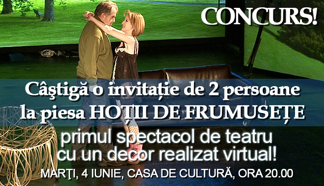 CONCURS! CÂȘTIGĂ O INVITAȚIE la piesa 