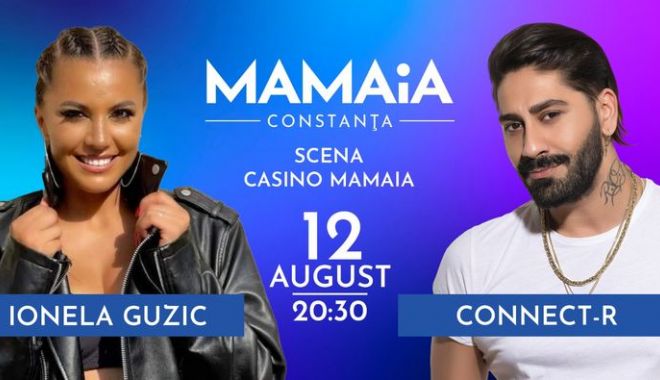 OMD Mamaia a pregătit noi concerte în weekend. Connect-R și Ionela Guzic urcă pe scena de la Cazino - ionela-1692438321.jpg