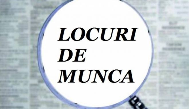 Locuri de muncă vacante pentru șomeri. Iată care sunt ofertele! - locuridemunca1514461583-1517229340.jpg