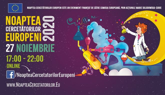 Noaptea Cercetătorilor Europeni, online, în această seară - noapteacercetatorilor-1606418797.jpg