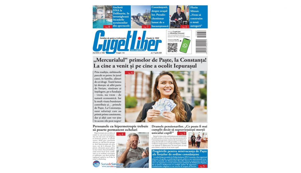 Nu ratați ediția de JOI, 17 APRILIE a ziarului CUGET LIBER, cel mai longeviv cotidian din Constanța! - pagina-site-1744821399.jpg
