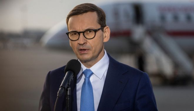 Premierul Poloniei se teme de un atac al Rusiei împotriva estului UE - premierpolonia-1645968856.jpg