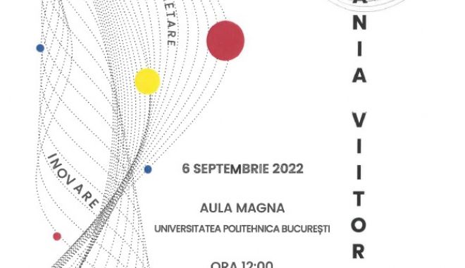 România Viitorului - un eveniment major pentru cercetare, inovare și antreprenoriat - romaniaviitoruluiunevenimentmajo-1662303171.jpg