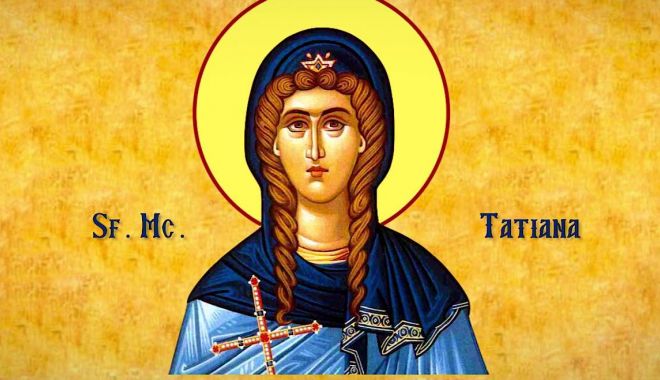 Credincioșii o cinstesc astăzi pe Sfânta Tatiana - sarbatoare-1578817125.jpg