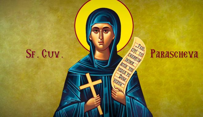 Sfânta Cuvioasă Parascheva, tradiţii şi obiceiuri. Ce e bine să faci pe 14 octombrie