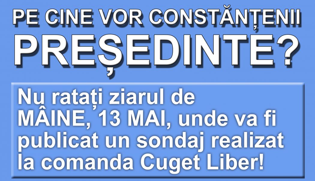 Sondaj realizat la comanda CUGET LIBER! Nu ratați ziarul de mâine, 13 mai! - sondaj-1747053963.jpg