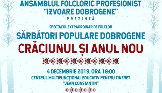 Eveniment de neratat! Constănțenii, invitați la un spectacol de folclor - untitled-1575375095.jpg